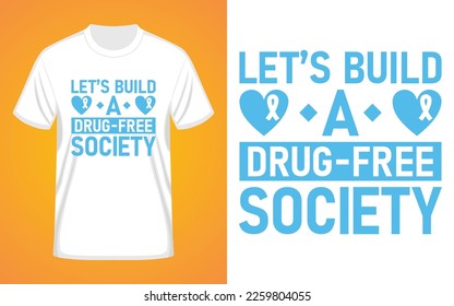 Drug free society t shirt design