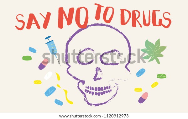 Drugs Just Say No Drugs Because Stock Vector (Royalty Free) 1120912973 Drugs Just Say No Drugs Because Stock Vector (Royalty Free) 1120912973