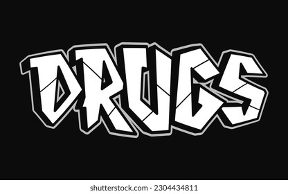 Drugs word trippy psychedelic graffiti style letters.Vector hand drawn doodle cartoon logo Drugs illustration. Funny cool trippy letters, fashion, graffiti style print for t-shirt, poster