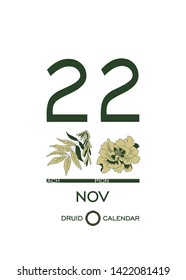 Druid calendar of flowers and trees. Leaf calendar template. Day after day. November 22 is ach tree and a pion flower. Astrological celtic horoscope. Eco design