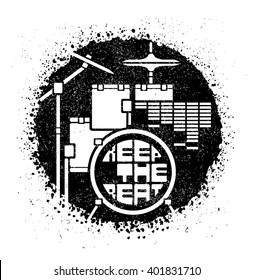 Drum kit illustration. Keep The Beat. Hand drawn vector retro grunge typography print. T-shirt design, poster