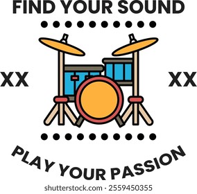 A drum set with a illustration that says Find Your Sound and Play Your Passion