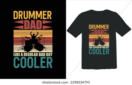 Drummer Dad Like A Regular Dad But Cooler Funny Dad Lover t Shirt Design,happy father's day t shirt,Father's Day Drummer Vintage t Shirt Design,Retro Vintage t shirt design