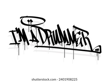 I'M A DRUMMER word graffiti tag style