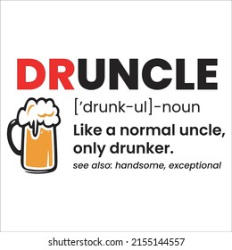 druncle like a normal uncle only drunker