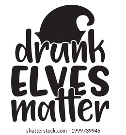 Drunk Elves Matter Logo Inspirational Positive Quotes, Motivational, Typography, Lettering Design