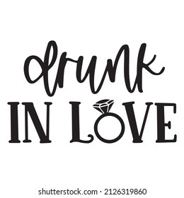 drunk in love background inspirational quotes typography lettering design