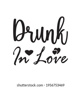 drunk in love quote letters