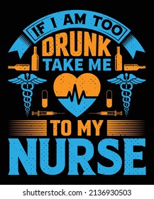 Drunk Take Me My Nurse Tshirt Stock Vector (Royalty Free) 2136930503 ...