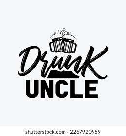 Drunk Uncle Father's Day funny t-shirt design