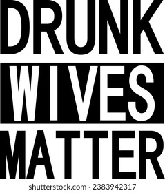 Drunk Wives ist für digitale EPS-Grafikdatei von Bedeutung