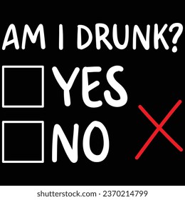 Am I Drunk Yes No Oktoberfest T-shirt Design
