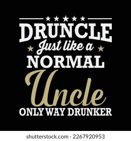 Drunkle Definition Like A Normal Uncle Only Way Drunker