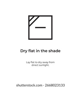 Dry flat in the shade symbol icon
