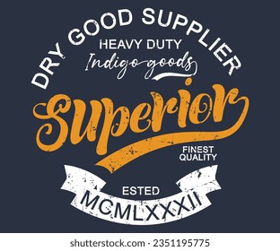 Dry Goods Supplier Superior retro college varsity  print with grunge effect for graphic tee t shirt or sweatshirt - Vector