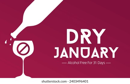 Dry January – 31 days of sobriety. Stop alcohol drinking this month. Dry January is a public health initiative that involves abstaining from alcohol for the month of January. Vector illustration.