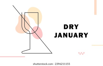 Dry January. Alcohol-free challenge, Health campaign urging people to abstain from alcohol for the January month. Alcohol free month. Stop drinking or alcohols