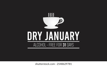 Dry January. Alcohol-free challenge for one month. Vector template for banner, greeting card, poster , T shirt  with background.