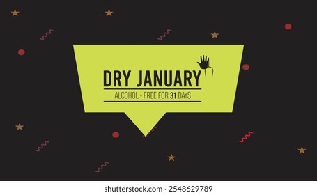 Dry January. Alcohol-free challenge for one month. Vector template for banner, greeting card, poster , T shirt  with background.