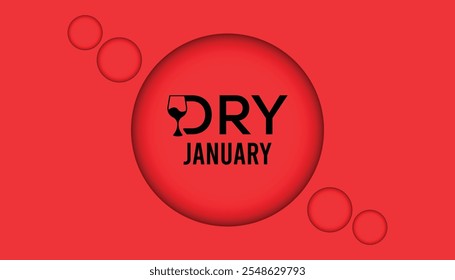 Dry January. Alcohol-free challenge for one month. Vector template for banner, greeting card, poster , T shirt  with background.