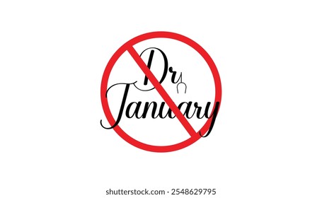 Dry January. Alcohol-free challenge for one month. Vector template for banner, greeting card, poster , T shirt  with background.