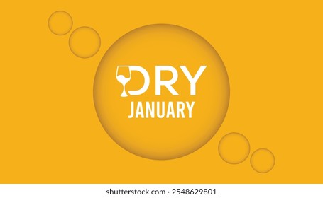 Dry January. Alcohol-free challenge for one month. Vector template for banner, greeting card, poster , T shirt  with background.