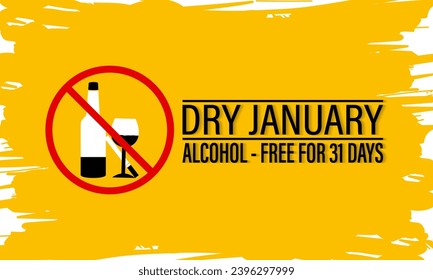 Dry January is an annual health campaign that encourages people .No alcohol during this . Stop drinking or alcohols drink. Banner, poster, card, background design.