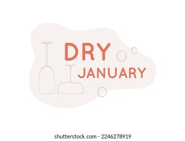 Dry January challenge label with text, overturned wine glass and water bubbles on abstract shape. Vector illustration. Non alcohol month.