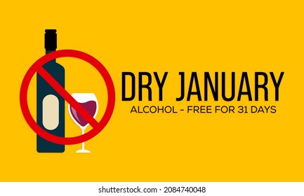 Dry January is a public health campaign urging people to abstain from alcohol for the month of January, Vector illustration design