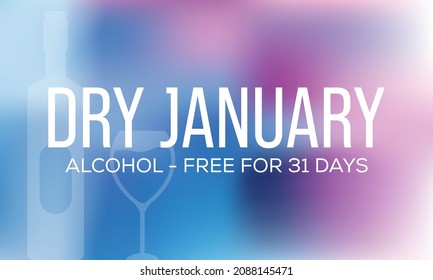 Dry January is a public health campaign urging people to abstain from alcohol for the month of January, Vector illustration design