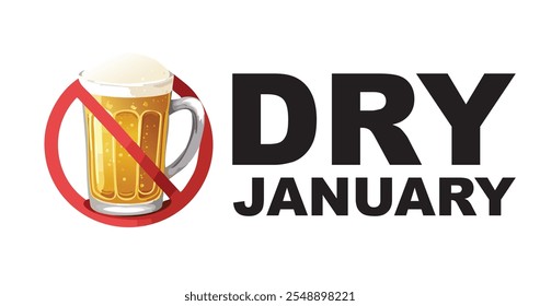 Dry January vector illustration featuring a crossed-out Beer Mug and bold text, promoting a healthy alcohol-free lifestyle during January as part of an abstinence campaign.