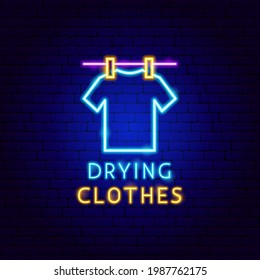 Drying Clothes Neon Label. Vector Illustration of Clean Promotion.