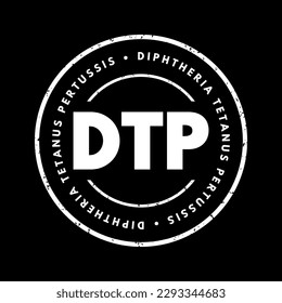 DTP Diphtheria Tetanus Pertussis - bacterial diseases that can be safely prevented with vaccines, acronym text concept stamp