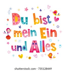 Du bist mein Ein und Alles - You are my one and only in German - romantic love design