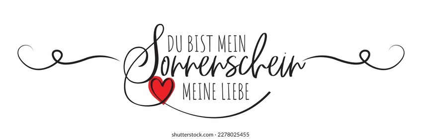 Du bist mein Sonnenschein, meine Liebe, vector. You are my sunshine my love, written in German language. Romantic cute stencil art design isolate o white background