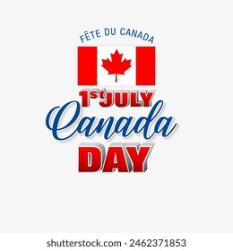 Fête du Canada=Canada Day
Holiday design, background with handwriting, maple leaf and national flag colors for First of July, Canada National day, celebration, Vector illustration