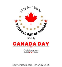 Fête du Canada=Canada Day
Holiday design, background with texts, maple leaf for First of July, Canada National day, celebration; Vector illustration