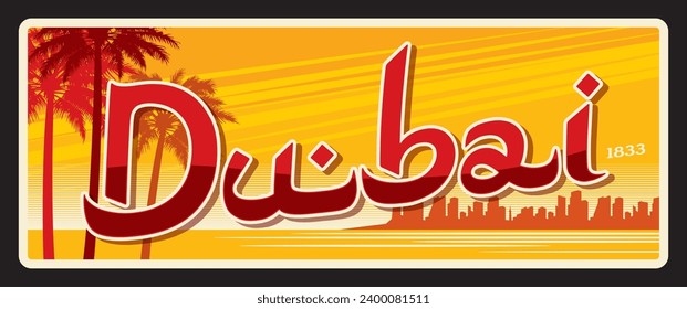 Ciudad capital de Dubai, Emiratos Árabes Unidos. Placa o pegatina de viaje vectorial, letrero de lata vintage, postal de vacaciones retro o cartón de viaje, etiqueta de equipaje. Tarjeta con silueta de paisajes urbanos y palmeras