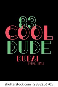 dubai cool dude,t-shirt design fashion vector