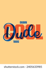 dubai cool dude,t-shirt design fashion vector