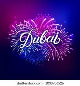 Dubai hand written lettering text with colorful fireworks and celebration background. Modern brush calligraphy for greeting card, poster. Vector illustration.