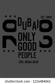 dubai only good people,t-shirt design