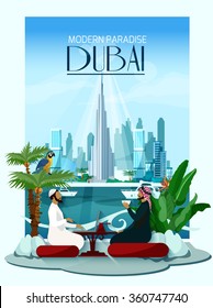 Dubai poster with two arabs sitting at table in front and city skyscrapers with building in Dubai in center on background flat vector illustration