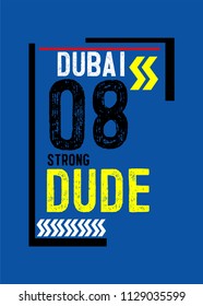 dubai strong dude,t-shirt design