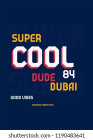 dubai super cool dude,t-shirt design