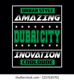 Dubai,kingdom,images typography vector illustration for t shirt