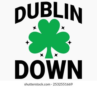 Dublin Down Svg,Beer Shirt,Beer Quotes Svg,Beer Lover Svg,Lucky Beer Svg,Cut File,commercial use,Silhouette,Beer Svg,Retro,Vintage