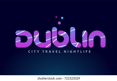 dublin logo text word typography design for european capital city with colored texture suitable for a brochure or print