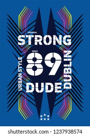 dublin strong dude,t-shirt design