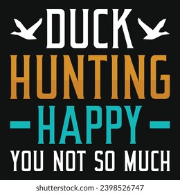 Duck hunting typography tshirt design 